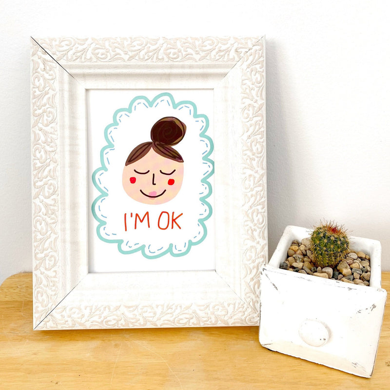 Art Print - I'm OK