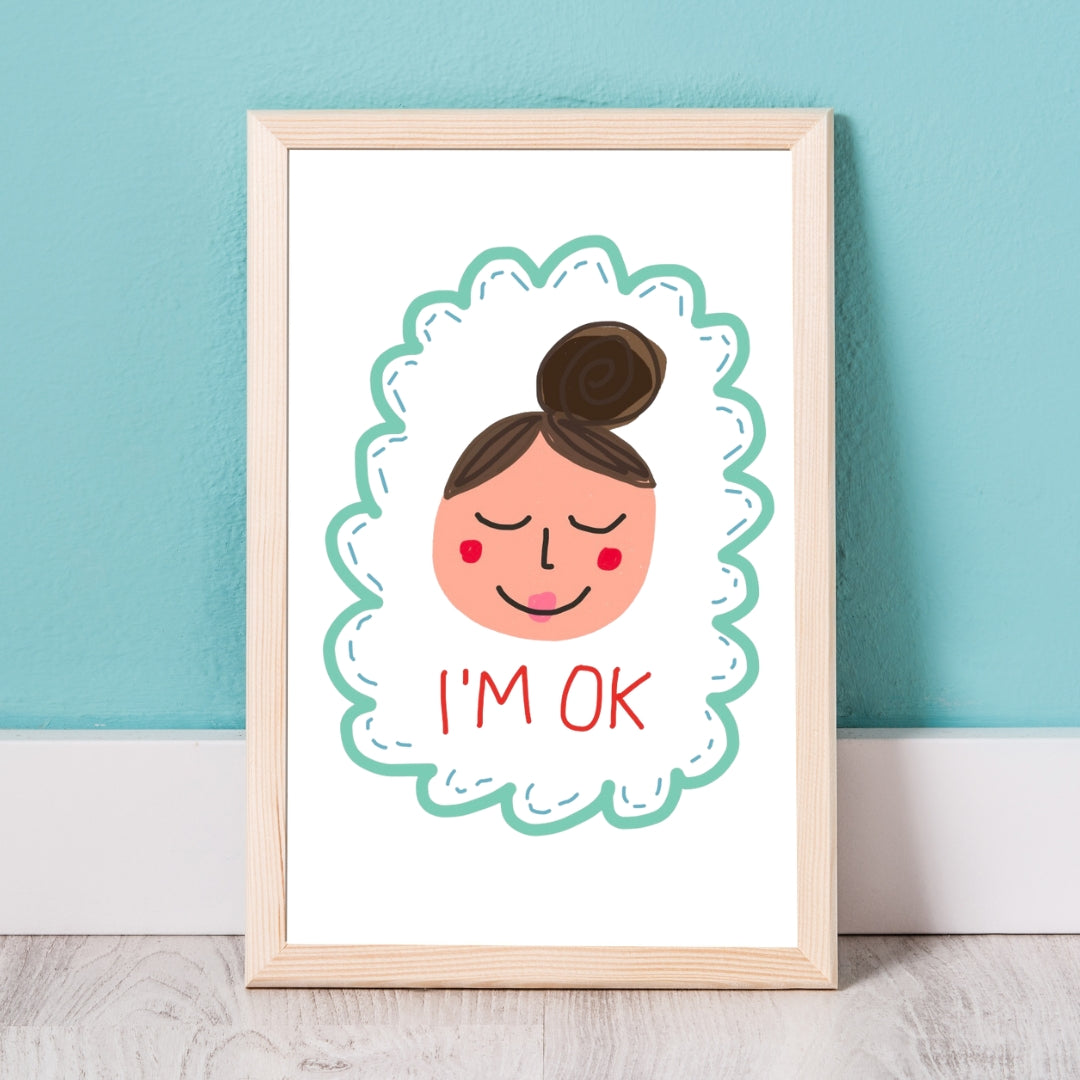 Art Print - I'm OK
